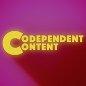 Codependent Content