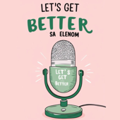 Let's get better sa Elenom